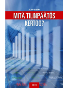Mitä tilinpäätös kertoo?