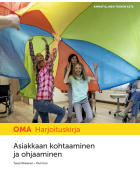 Oma Asiakkaan kohtaaminen ja ohjaaminen Harjoituskirja